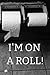 I'M ON A ROLL JOURNAL by Kim Payne