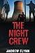 The Night Crew: A compilati...
