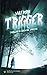 Trigger