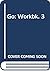 Go: Workbk. 3