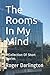 The Rooms In My Mind by Roger Darlington