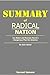 SUMMARY OF RADICAL NATION: ...