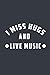 I Miss Hugs and Live Music:...