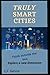 Truly Smart Cities
