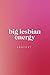 Big Lesbian Energy Lined No...