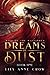 Dreams of Dust: Will of the Wayfinder Book One