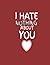 I Hate Nothing About You: J...