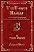 The Unique Hamlet: A Hitherto Unchronicled Adventure, of Mr. Sherlock Holmes
