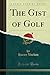 The Gist of Golf