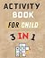 Activity book 3 in 1 for ch...