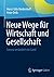 Neue Wege für Wirtschaft und Gesellschaft: Corona verändert ein Land (German Edition)