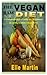 THE RAW VEGAN DIET by Elle Martin