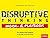 Disruptive Thinking Work- und Playbook by Bernhard von Mutius