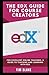 The EDX Guide for Course Cr...