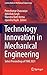 Technology Innovation in Mechanical Engineering: Select Proceedings of TIME 2021 (Lecture Notes in Mechanical Engineering)