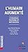 L'Humain augmenté - Cyborgs...