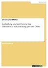 Ausbildung und die Theorie der öffentlichen Bereitstellung privater Güter (German Edition)