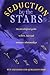 Seduction by the Stars