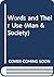 Words and Their Use (Man an...