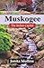Muskogee: The Indian Capital