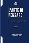 L'ARTE DI PENSARE...