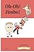 Oh-Oh! Jimbo!