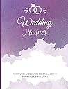 Wedding Planner: Wedding Planner Book and Organizer for The Bride and Groom