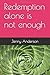 Redemption alone is not enough by Jenny Anderson