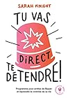 Tu vas direct te détendre