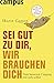 Sei gut zu dir, wir brauche...