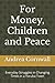 For Money, Children and Pea...