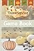 Thanksgiving Game Book: Tha...