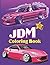 JDM Coloring Book: 50 Japan...