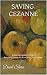 Saving Cezanne by David Shires