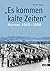 ""Es kommen kalte Zeiten""