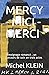 MERCY - MICI - MERCI: Témoi...
