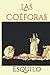Las Coéforas: Segunda obra ...