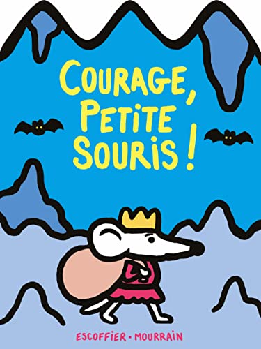 Courage, petite souris ! (Board Book)