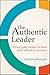 The Authentic Leader: A fou...
