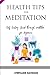 HEALTH TIPS FOR MEDITATION:...