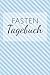 Fasten Tagebuch by Michael Martens