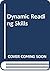 Dynamic Reading Skills