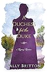 A Duchess for the...