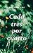 Cada tres por cuatro (Spanish Edition)