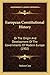 European Constitutional History: Or The Origin And Development Of The Governments Of Modern Europe (1902)