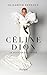 Céline Dion, le pouvoir de l'amour