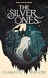 The Silver Ones by Charlotte Mallory