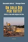 Un solo Dio per tutti? Politica e fede nelle religioni del Libro