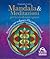 MANDALA & MEDITAZIONI PER LA VITA DI TUTTI I GIORNI.