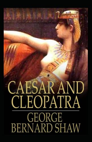 Caesar and Cleopatra Annotated